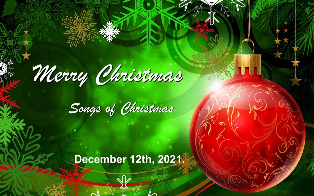 Songs of Christmas – December 12th Message