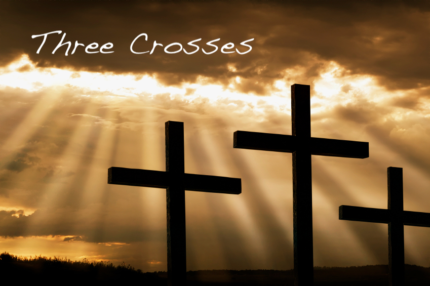 Three Crosses – April 17th Easter