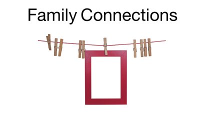 Family Connections – October 1st